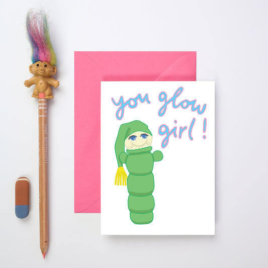 A Glo Worm Card from You've Got Pen on Your Face.