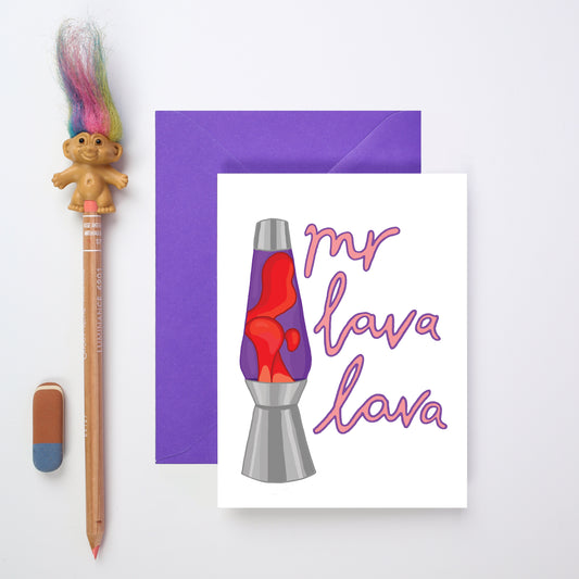 A Mr Lava Lava Valentines Day Card from You've Got Pen on Your Face.