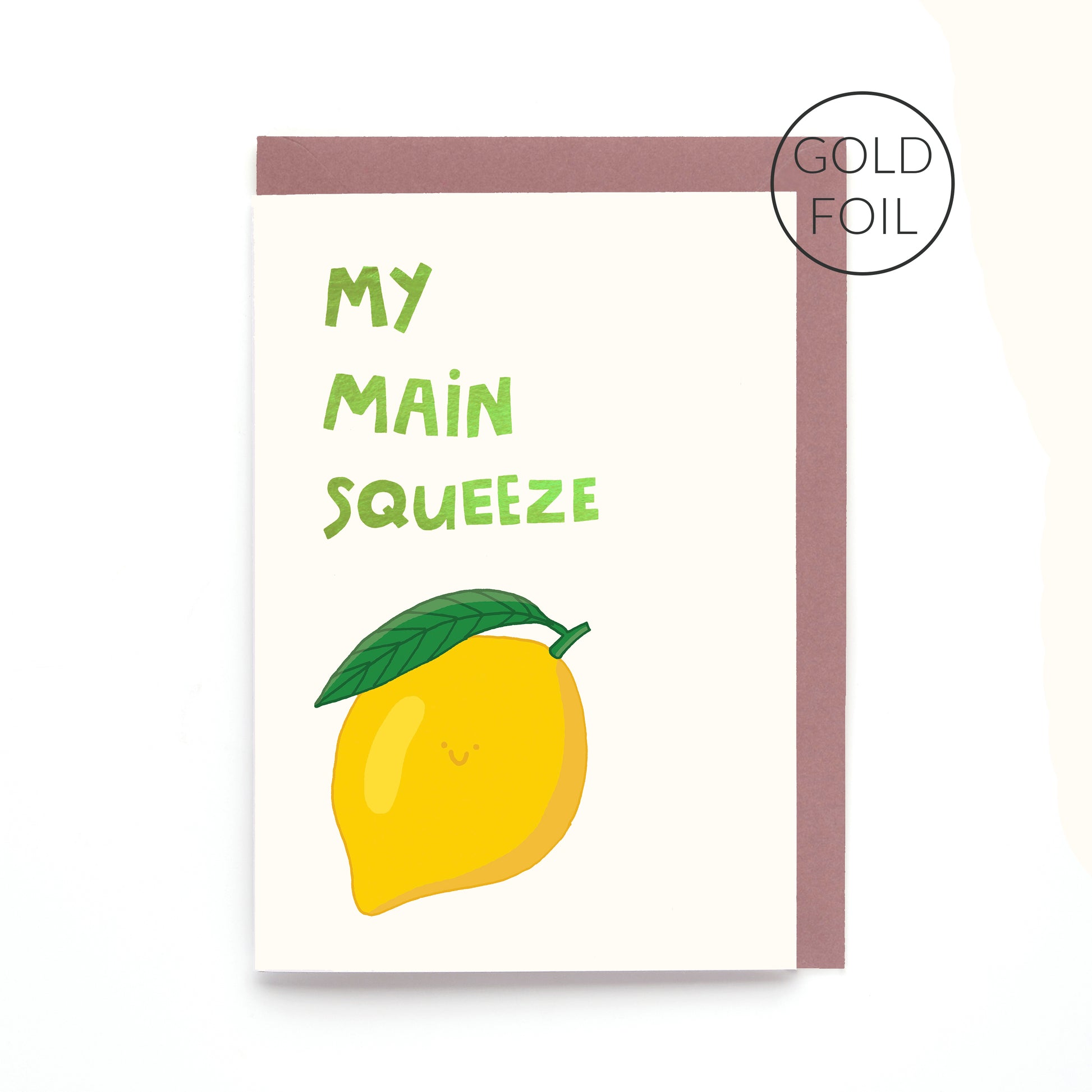 My Main Squeeze greeting card featuring a smiling lemon with gold foil lettering on a contemporary white background.