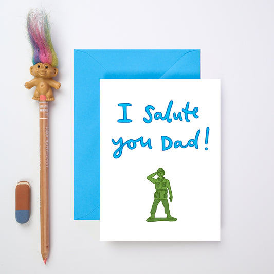 A Salute You Dad card from You've Got Pen on Your Face.
