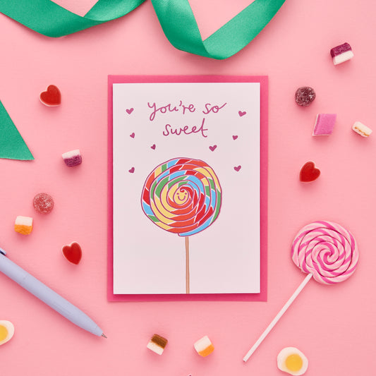 You're So Sweet Love Card Featuring A Lollypop