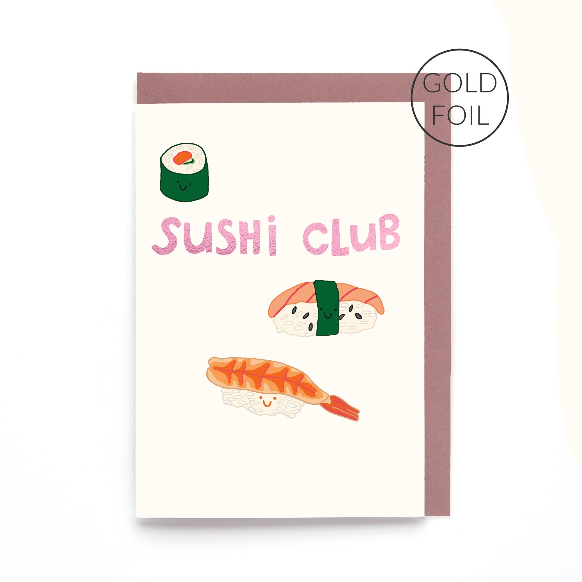 Hand drawn sushi greeting card featuring smiling sushi pieces and the words 'Sushi Club' with gold foil lettering on a white background.
