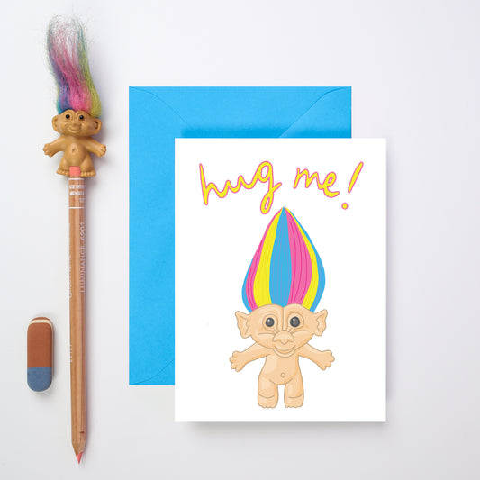 A Troll Hug Me Card from You've Got Pen on Your Face.